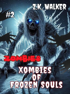 cover image of Xombies of Frozen Souls